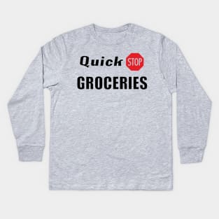 Quick Stop Groceries Kids Long Sleeve T-Shirt